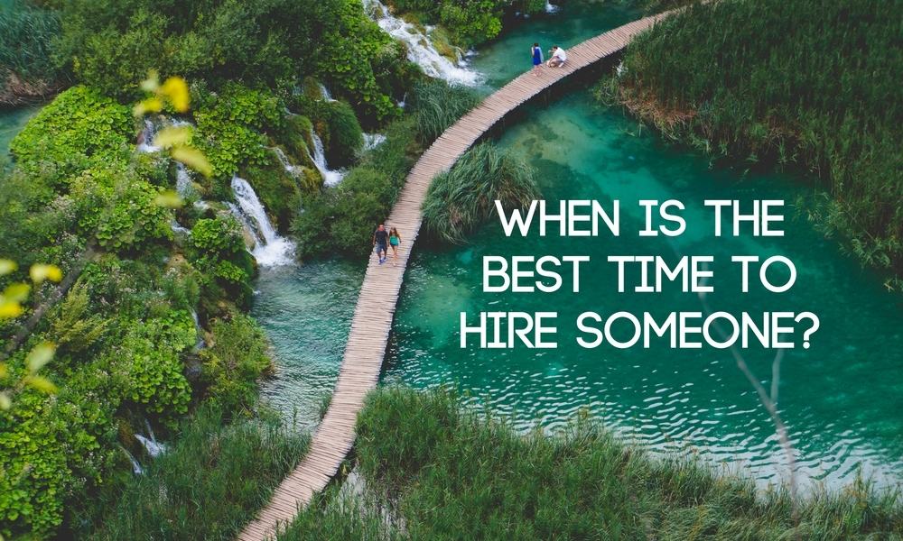 when-is-the-best-time-to-hire-someone-trupath-search