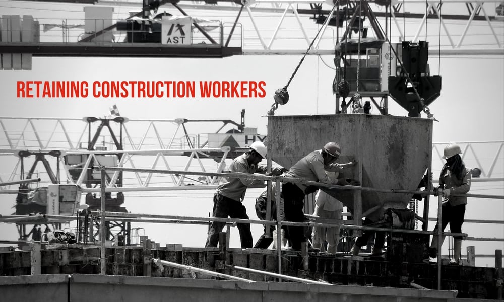 Retaining Construction Workers